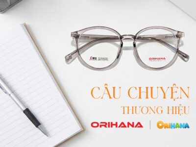 CÂU CHUYỆN THƯƠNG HIỆU ORIHANA