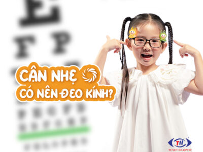 Người bị cận nhẹ có nên đeo kính? Giải đáp từ chuyên gia thị lực! Người bị cận nhẹ có nên đeo kính? Giải đáp từ chuyên gia thị lực!